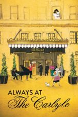 Nonton film Always at The Carlyle (2018) Nonton film Always at The Carlyle (2018)