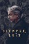 Nonton film Siempre, Luis (2020) Nonton film Siempre, Luis (2020)