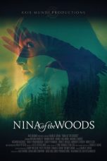 Nonton film Nina of the Woods (2020) Nonton film Nina of the Woods (2020)