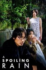 Nonton film A Spoiling Rain (2023)