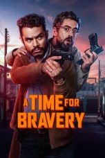 Nonton film A Time for Bravery (2025)