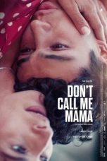 Nonton film Don’t Call Me Mama (2025)