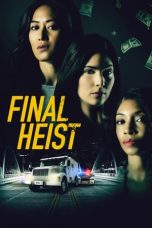 Nonton film Final Heist (2024)