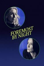 Nonton film Foremost by Night (2023)
