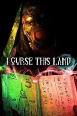 Nonton film I Curse This Land (2024)