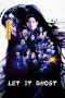 Nonton film Let It Ghost (2022)