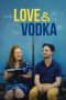 Nonton film Love & Vodka (2024)