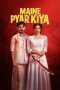 Nonton film Maine Pyar Kiya (2025)