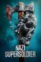 Nonton film Nazi Supersoldier (2024)