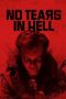 Nonton film No Tears in Hell (2025)