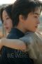 Nonton film Once We Were Us (2025)