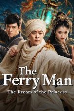 Nonton film The Ferry Man·The Dream of the Princess (2026)