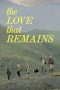 Nonton film The Love That Remains (2025)