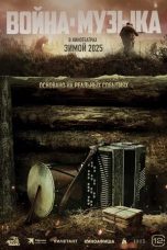 Nonton film War and Music (2025)