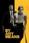 Nonton film By Any Means (2026)