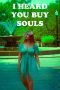 Nonton film I Heard You Buy Souls (2024) Nonton film I Heard You Buy Souls (2024)
