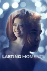 Nonton film Lasting Moments (2025)