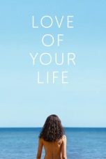 Nonton film Love of Your Life (2026)